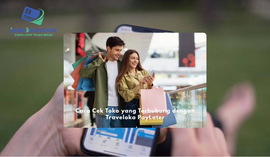 Cara Cek Toko yang Terhubung dengan Traveloka PayLater