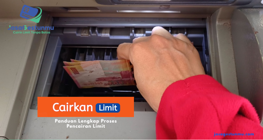 Panduan Lengkap Proses Pencairan Limit
