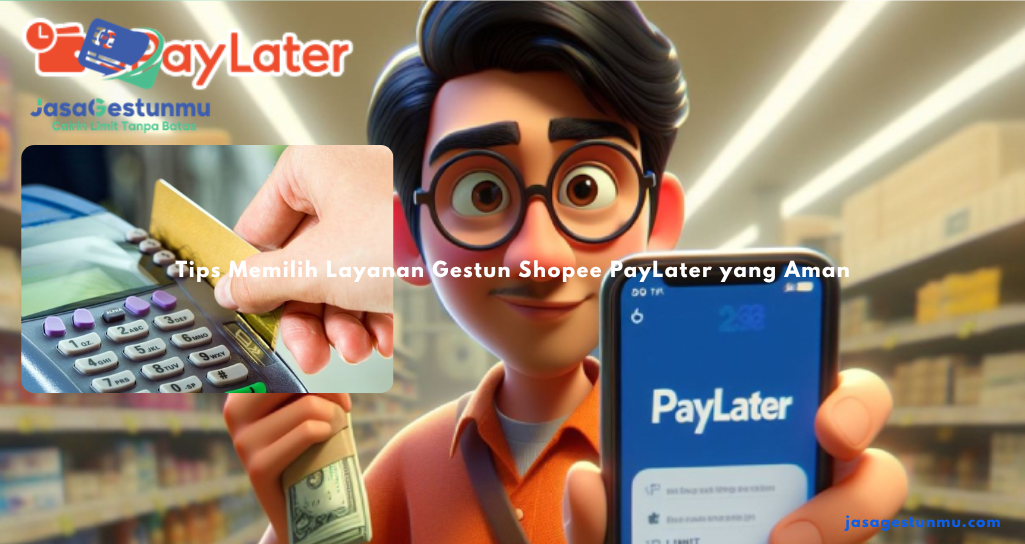 Tips Memilih Layanan Gestun Shopee PayLater yang Aman