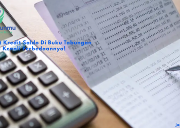 Arti Debet Kredit Saldo Di Buku Tabungan - Kenali Perbedaannya!