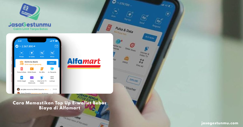 Cara Memastikan Top Up E-wallet Bebas Biaya di Alfamart
