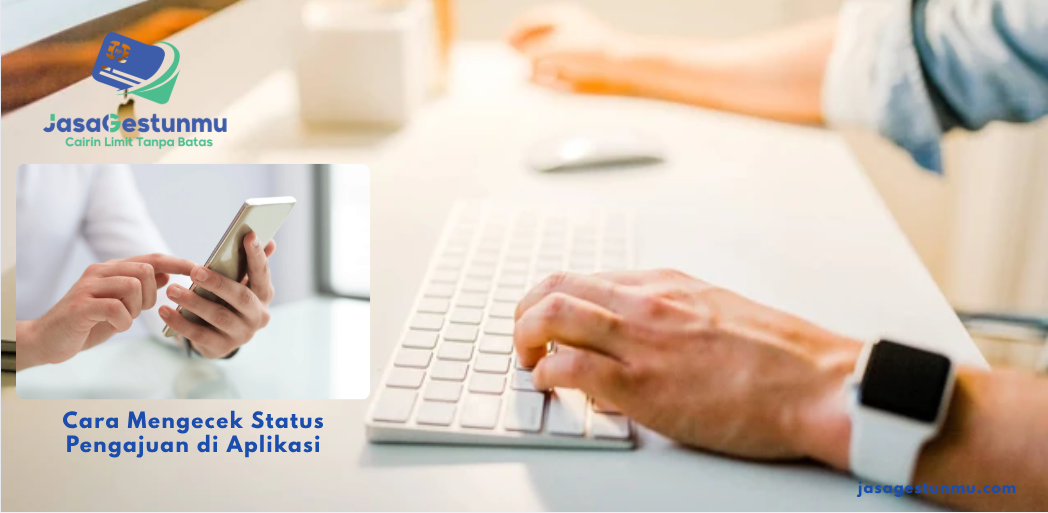 Cara Mengecek Status Pengajuan di Aplikasi
