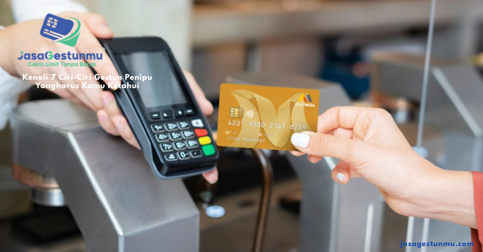 Kenali 7 Ciri-Ciri Gestun Penipu Yangharus Kamu Ketahui