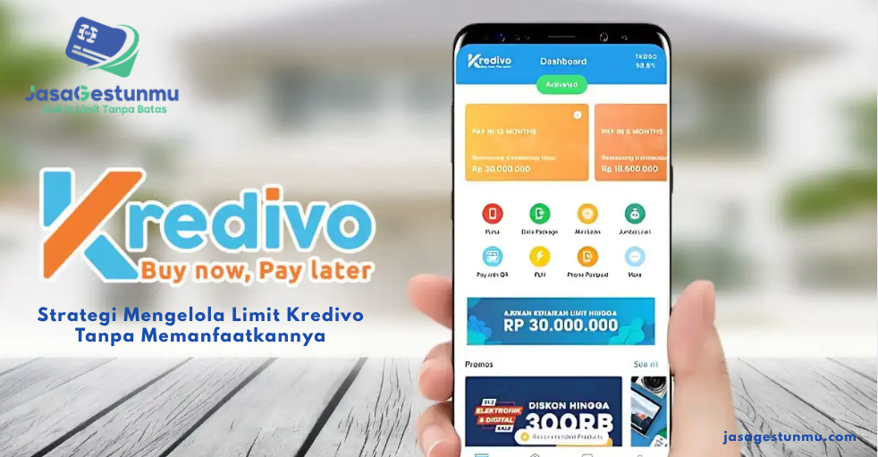 Strategi Mengelola Limit Kredivo Tanpa Memanfaatkannya