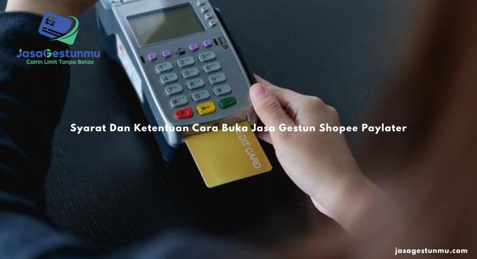 Syarat Dan Ketentuan Cara Buka Jasa Gestun Shopee Paylater