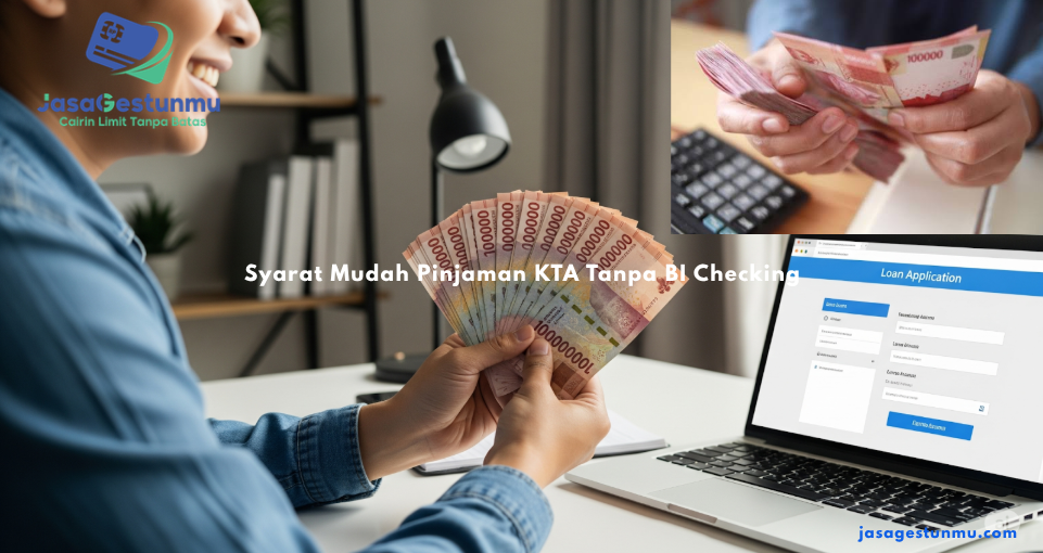 Syarat Mudah Pinjaman KTA Tanpa BI Checking