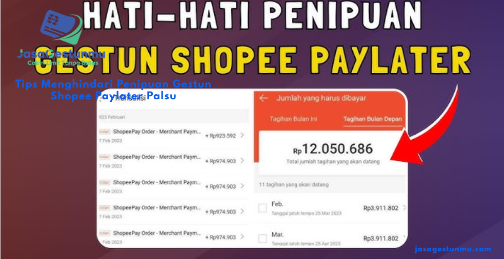 Tips Menghindari Penipuan Gestun Shopee Paylater Palsu