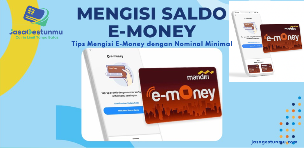 Tips Mengisi E-Money dengan Nominal Minimal