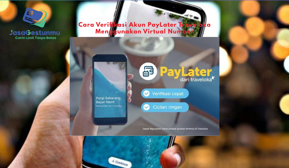 Cara Verifikasi Akun PayLater Traveloka Menggunakan Virtual Number