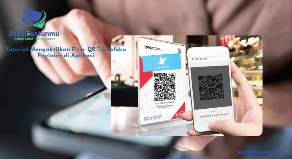 Tutorial Mengaktifkan Fitur QR Traveloka Paylater di Aplikasi