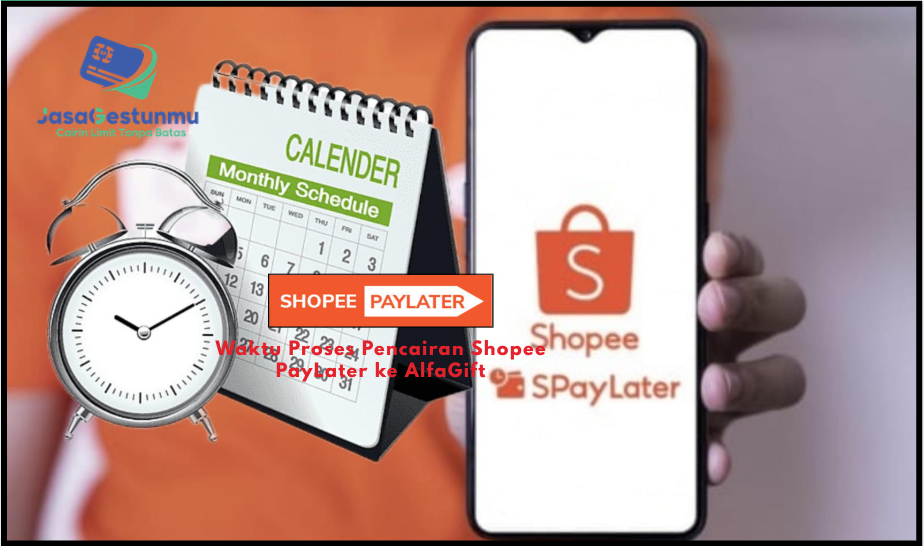 Waktu Proses Pencairan Shopee PayLater ke AlfaGift