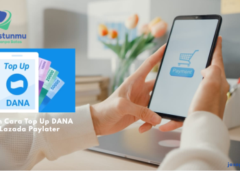 6 Langkah Cara Top Up DANA Pakai Lazada Paylater