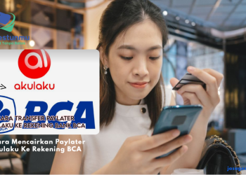 7 Cara Mencairkan Paylater Akulaku Ke Rekening BCA