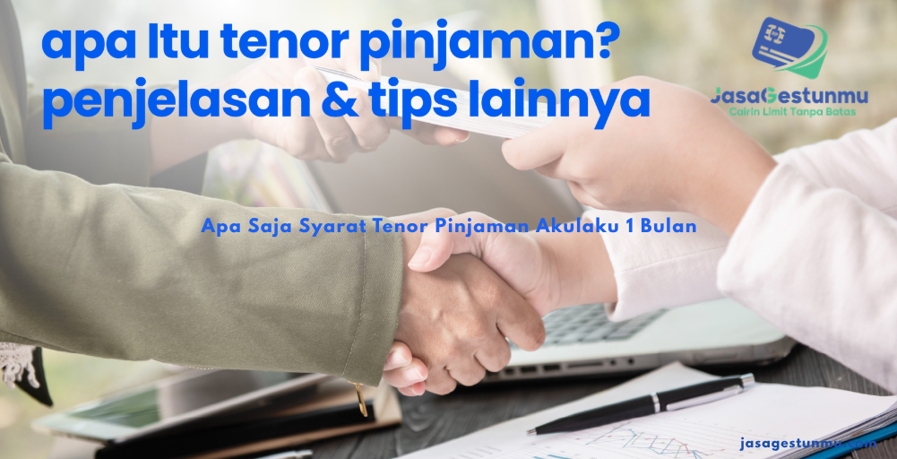 Apa Saja Syarat Tenor Pinjaman Akulaku 1 Bulan