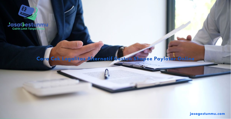 Cara Cek Legalitas Alternatif Gestun Shopee Paylater Online