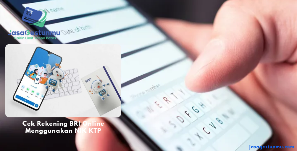 Cek Rekening BRI Online Menggunakan NIK KTP