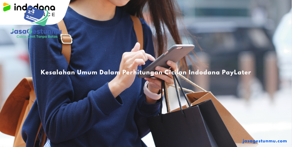 Kesalahan Umum Dalam Perhitungan Cicilan Indodana PayLater