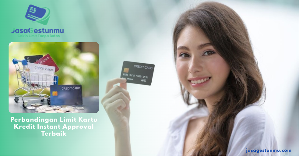 Perbandingan Limit Kartu Kredit Instant Approval Terbaik