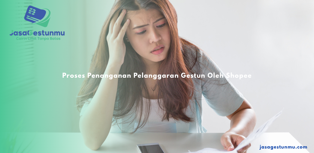 Proses Penanganan Pelanggaran Gestun Oleh Shopee