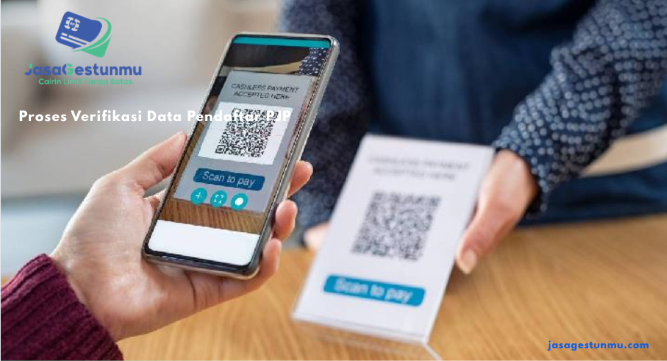 Proses Verifikasi Data Pendaftar PJP