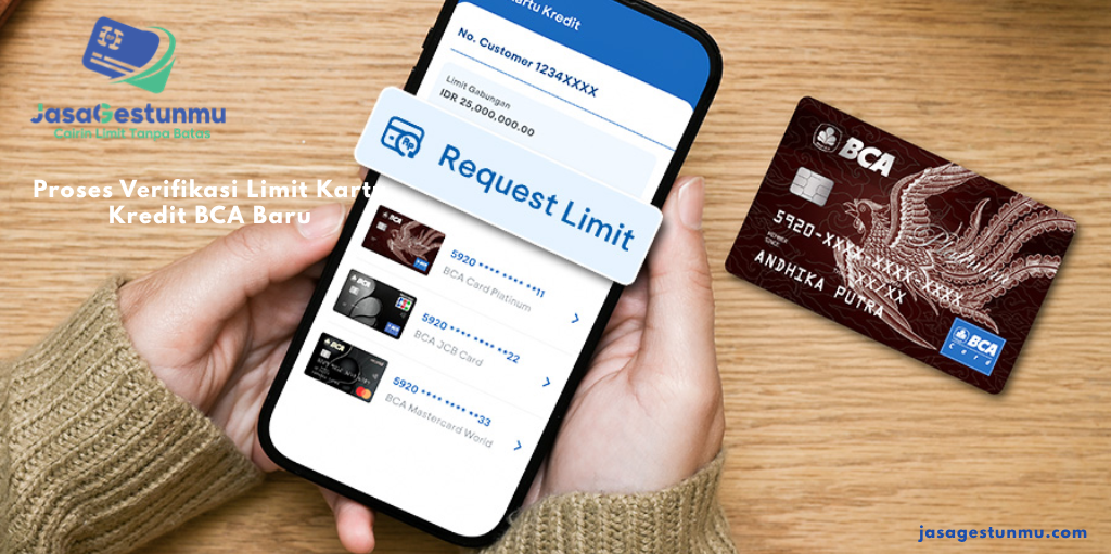 Proses Verifikasi Limit Kartu Kredit BCA Baru