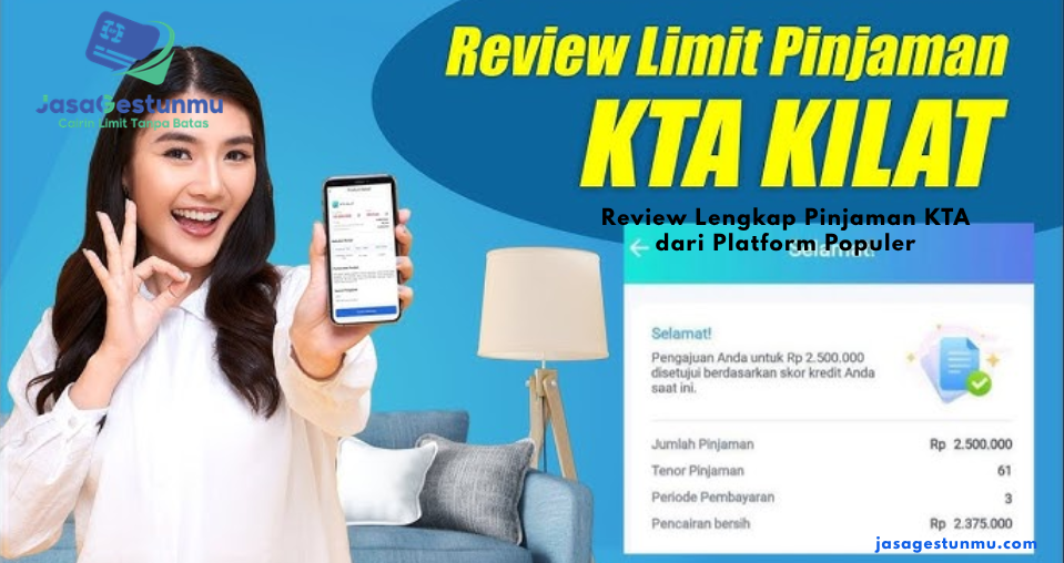 Review Lengkap Pinjaman KTA dari Platform Populer