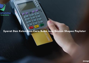Syarat Dan Ketentuan Cara Buka Jasa Gestun Shopee Paylater