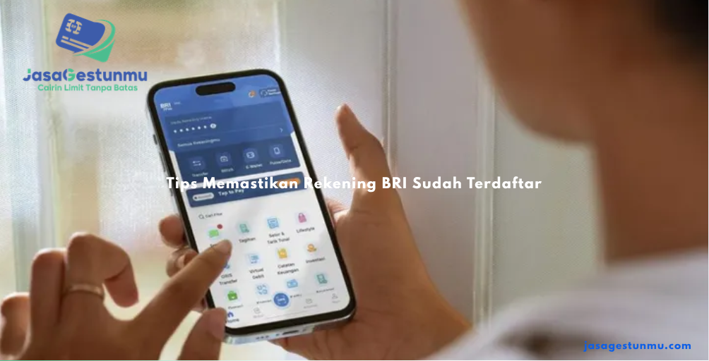 Tips Memastikan Rekening BRI Sudah Terdaftar